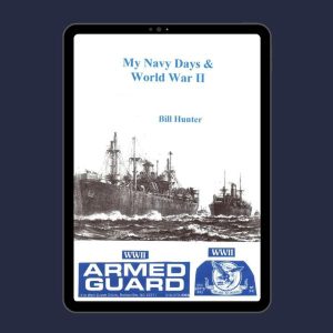 My Navy Days & World War II by Bill Hunter - Ebook